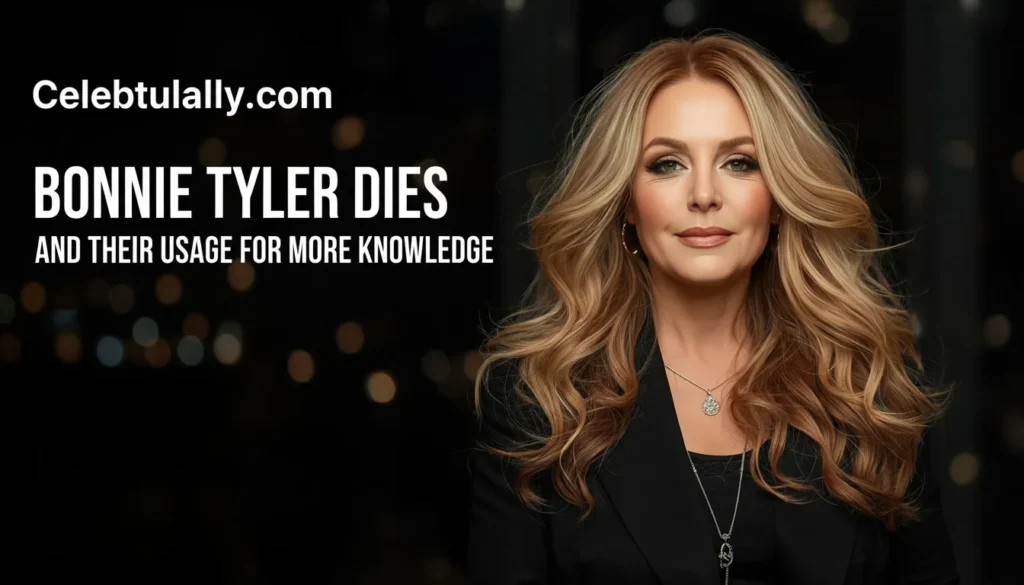 Bonnie Tyler dies