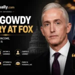 Trey Gowdy’s Salary at Fox: What’s Confirmed 2026