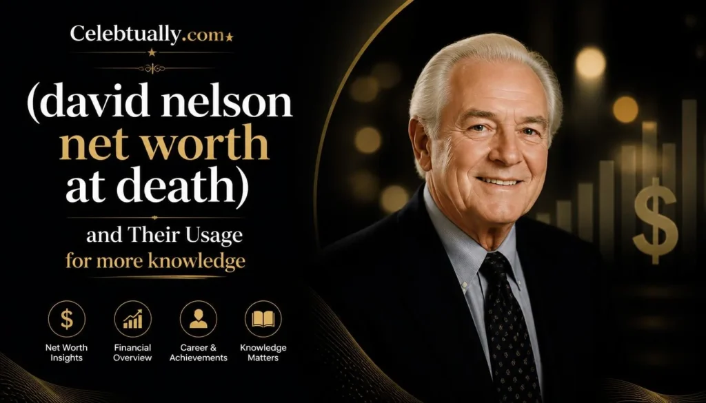 david nelson net worth at death