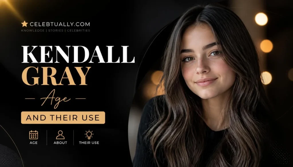 kendall gray age